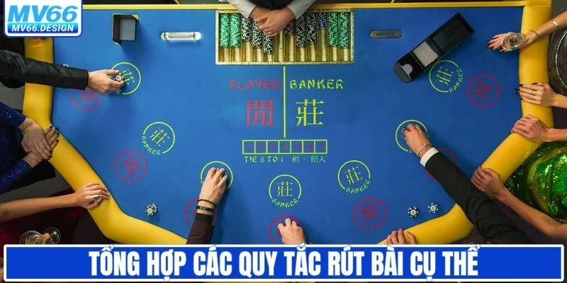 Tổng hợp các quy tắc rút bài cụ thể